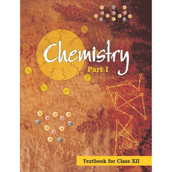 NCERT 12TH CHEMISTRY PART 1